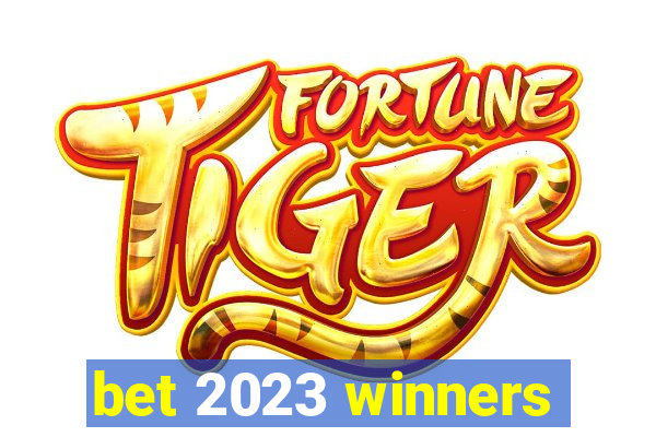 bet 2023 winners